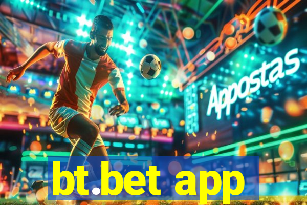 bt.bet app